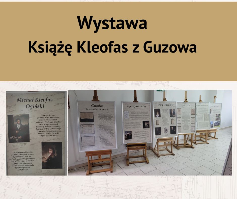 wystawa życia i twórczości Kleofasa Ogińskiego